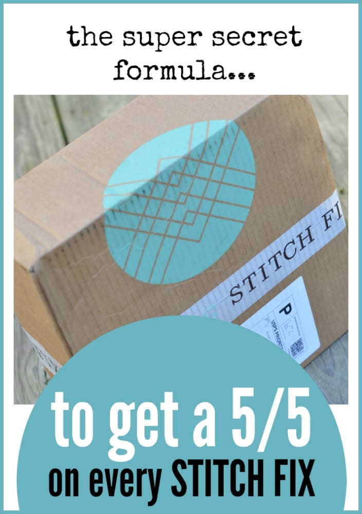 It's a SECRET, but it is SO EFFECTIVE. Here are five things you can do right now to ensure you get a 5/5 on every STITCH FIX DELIVERY.